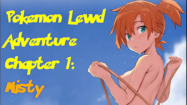 Pokémon Lewd Adventure Ch_1 misty