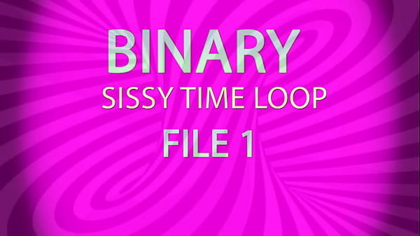 Binary Sissy Time Loop File 1 By Goddess Lana thumbnail