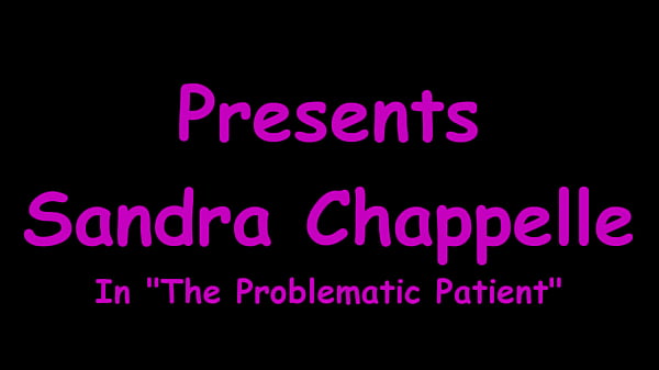 The Problematic Patient - Sandra Chappelle