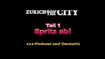 SPRITZAB 1 Teil 1 xxxPodcastauf Deutsch