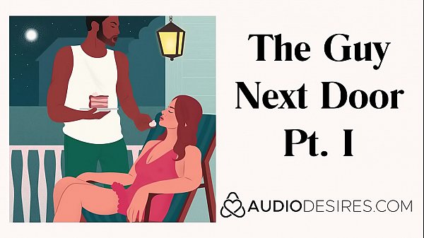 The Guy Next Door Pt. I - Erotic Audio thumbnail