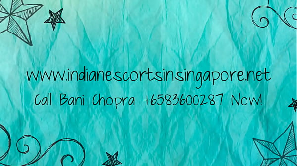 Indian Singapore Call Bani Chopra 6583517250 thumbnail