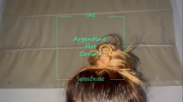 Nonton Una Buena Mamada Antes De Dormir ~ Argentine Hot Couple thumbnail
