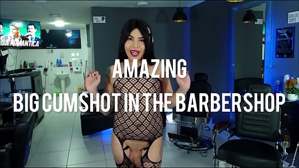 Amazing Cumshots In Barbershop thumbnail