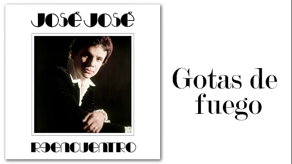 Gotas de fuego -Jos&eacute_ Jos&eacute_