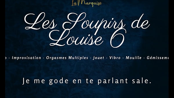 Les Soupirs De Louise 6 - French Audio Solo Female Orgasm thumbnail