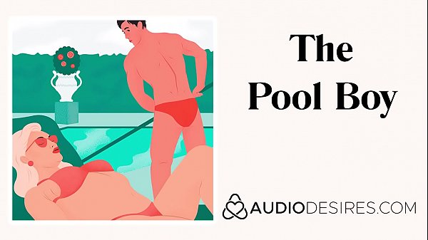 Nonton The Pool Boy (erotic Audio For Women, Sexy Asmr Audio Sex Porn For Women Female Friendly Narrator Moaning Listen) thumbnail
