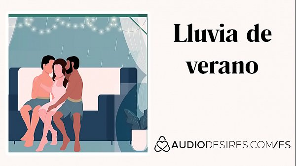 Lluvia de verano relato sexual tr&iacute;o