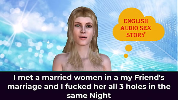 I Met A Married Women In A My Friend's Marriage And I Fucked Her All 3 Holes In The Same Night - English Audio Sex Story thumbnail