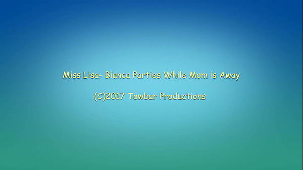 Nonton Miss Lisa- Bianca Parties While Mom Is Away thumbnail