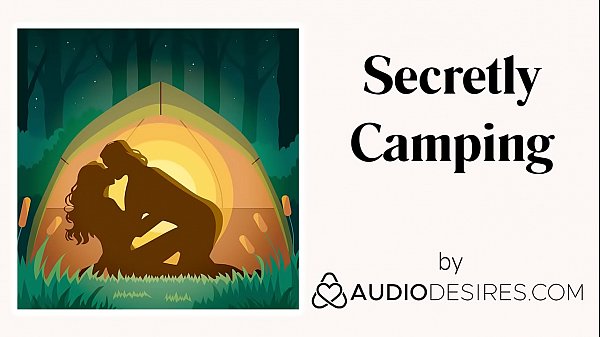 Secretly Camping - Audio Porn For Women By Male Narrator Roleplay Narrator Audio Sex By Audiodesires thumbnail