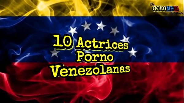 Aqu&iacute; Les Traigo Las Mejores Actrices Nopor Venezolanas Mas Famosas Del Mundo thumbnail