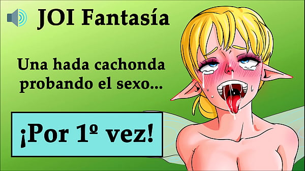 JOI hentai, la primera vez de un hada timida y cachonda. Audio voz espa&ntilde_ola.